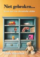 Niet gebroken... leven met een chronische ziekte (Paperback)