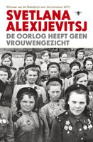 De oorlog heeft geen vrouwengezicht - Svetlana Alexijevitsj - ebook