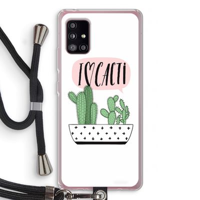 I love cacti: Samsung Galaxy A51 5G Transparant Hoesje met koord