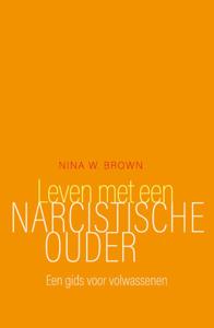 Leven met een narcistische ouder (Paperback)