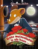 Echte muizenliefde is als kaas... (Hardback)