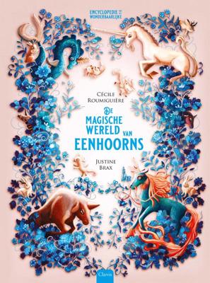 De magische wereld van eenhoorns (Hardback)
