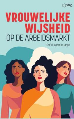 Vrouwelijke wijsheid op de arbeidsmarkt (Paperback)