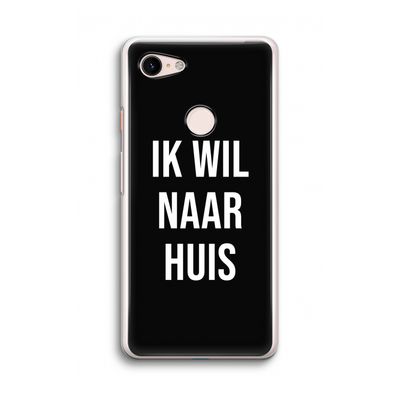 Ik wil naar huis - Zwart: Google Pixel 3 Transparant Hoesje