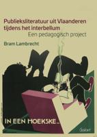 Publieksliteratuur uit Vlaanderen tijdens het interbellum (Hardback) Publieksliteratuur uit Vlaanderen tijdens het interbellum (Hardback)