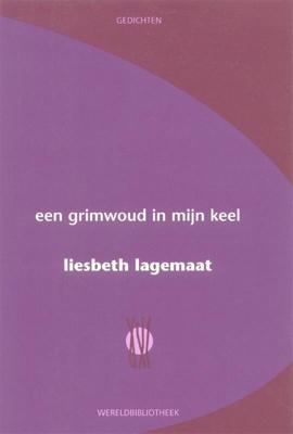 Een grimwoud in mijn keel (Paperback)