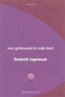 Een grimwoud in mijn keel (Paperback)
