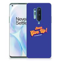 OnePlus 8 Pro Siliconen hoesje met naam Never Give Up