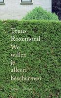 We willen je alleen beschermen (Paperback)
