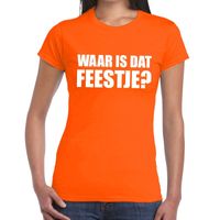 Waar is dat feestje dames T-shirt oranje