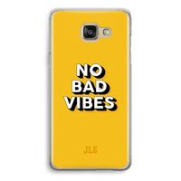 No Bad Vibes: Samsung Galaxy A5 (2016) Transparant Hoesje