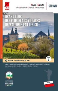 Wandelgids Grand tour des plus beaux villages de Wallonie par les GR