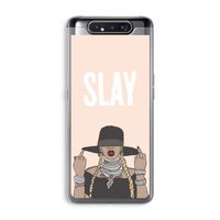 Slay All Day: Samsung Galaxy A80 Transparant Hoesje