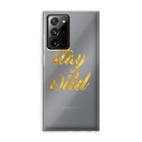 Stay wild: Samsung Galaxy Note 20 Ultra / Note 20 Ultra 5G Transparant Hoesje