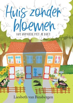 Huis zonder bloemen - Liesbeth van Binsbergen - ebook
