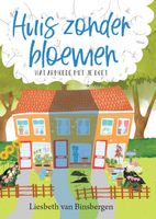 Huis zonder bloemen - Liesbeth van Binsbergen - ebook