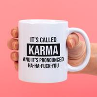 Mok Its called karma