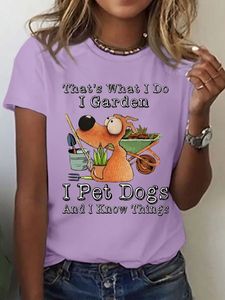 Women's Cotton I Garden I Pet Dogs And I Know Things Casual T-Shirt