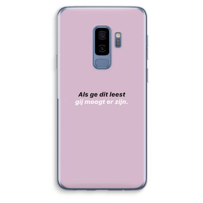 gij moogt er zijn: Samsung Galaxy S9 Plus Transparant Hoesje