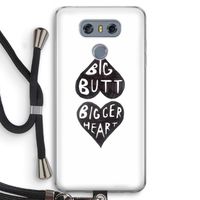 Big butt bigger heart: LG G6 Transparant Hoesje met koord