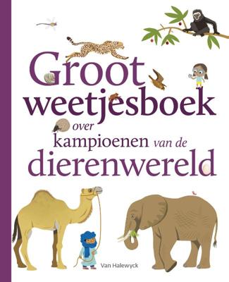 Groot weetjesboek over kampioenen van de dierenwereld (Hardback)