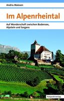 Wandelgids Im Alpenrheintal - Alpenrijndal | Rotpunktverlag Wandelgids Im Alpenrheintal - Alpenrijndal | Rotpunktverlag