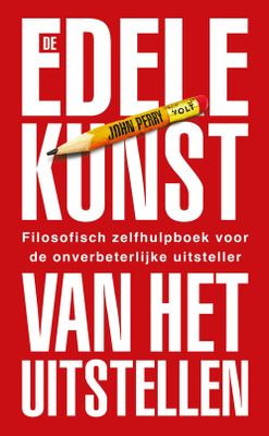 De edele kunst van het uitstellen - John Perry - ebook