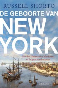 De geboorte van New York - Russell Shorto - ebook
