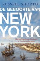 De geboorte van New York - Russell Shorto - ebook