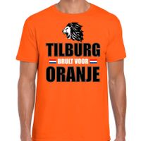 Oranje t-shirt Tilburg brult voor oranje heren - Holland / Nederland supporter shirt EK/ WK - thumbnail