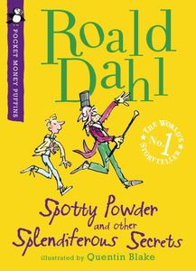 Spotty Powder and other Splendiferous Secrets - Roald Dahl - ebook