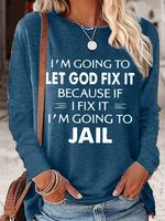 Women's I'm Going To Let God Fix It Crew Neck Casual Top - thumbnail