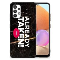Samsung Galaxy A32 4G | A32 5G Enterprise Editie | Telefoon Hoesje | met tekst Already Taken Black