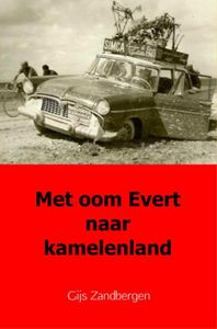 Met oom Evert naar kamelenland - Gijs Zandbergen - ebook