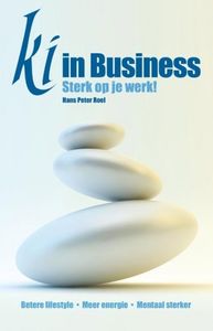 Ki in Business  - Hans Peter Roel - Relaties en persoonlijke ontwikkeling - Spiritueelboek.nl
