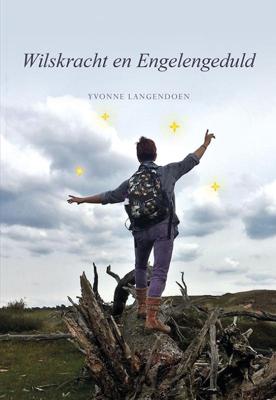 Wilskracht en Engelengeduld (Paperback)