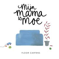 Mijn mama is moe (Paperback)