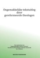 Ongemakkelijke tekstuitleg door gereformeerde theologen (Paperback)