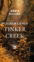 Pelgrim langs Tinker Creek - Annie Dillard - ebook