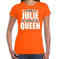 Naam cadeau t-shirt my name is Julie - but you can call me Queen oranje voor dames