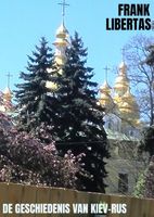 De Geschiedenis van Kiev-Rus - Frank Libertas - Paperback (9789464053623) - thumbnail