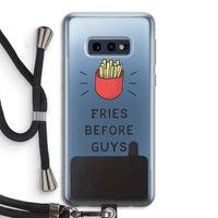 Fries before guys: Samsung Galaxy S10e Transparant Hoesje met koord