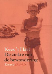 De ziekte van de bewondering - Kees 't Hart - ebook