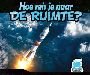 Hoe reis je naar de ruimte? (Hardback)