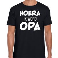 Hoera ik word opa t-shirt zwart voor heren - Cadeau aanstaande opa