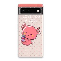Love You A Lotl: Google Pixel 6 Transparant Hoesje