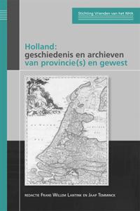 Holland: geschiedenis en archieven van provincie(s) en gewest (Paperback)