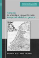 Holland: geschiedenis en archieven van provincie(s) en gewest (Paperback)