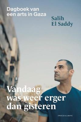 Vandaag was weer erger dan gisteren