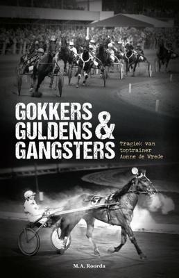 Gokkers Guldens & Gangsters (Paperback)